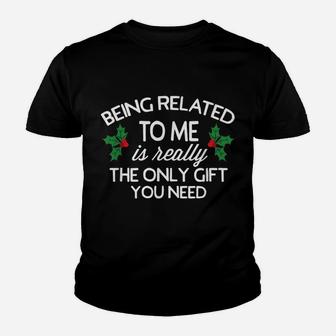 Funny Christmas Being Related To Me Is Gift For Family Joke Youth T-shirt | Crazezy