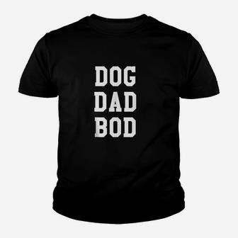 Funny Dog Dad Bod Pet Owner Fitness Gym Gift Youth T-shirt | Crazezy