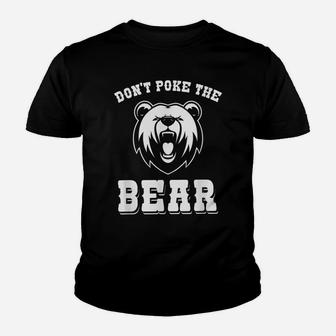 Funny Dont Poke The Bear Hunting Fishing Camping Joke Gift Youth T-shirt | Crazezy DE
