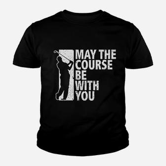 Funny Golf May The Course Be With You Golf Youth T-shirt | Crazezy