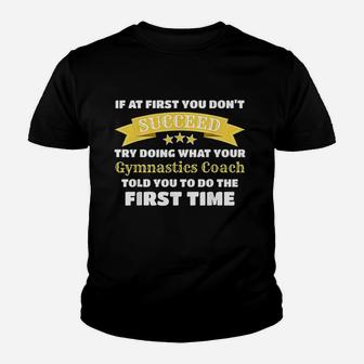 Funny Gymnastics Coach Gift If At First You Dont Succeed Youth T-shirt | Crazezy