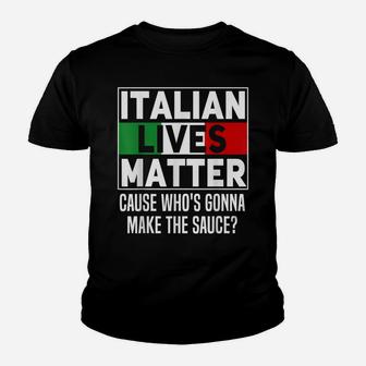 Funny Italian Lives Matter Cook Novelty Gift Italy Flag Youth T-shirt | Crazezy