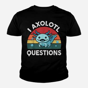 Funny Retro I Axolotl Question Blue Salamander Kids Mom Dad Youth T-shirt | Crazezy AU