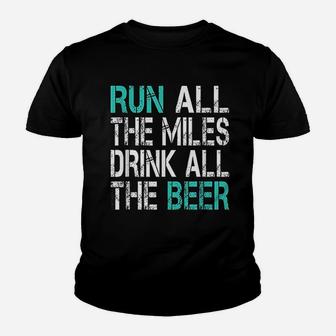 Funny Running Run All The Miles Drink All The Beer Youth T-shirt | Crazezy
