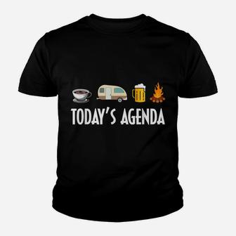 Funny Today's Agenda Coffee Camping Beer Campfire Camp Youth T-shirt | Crazezy AU