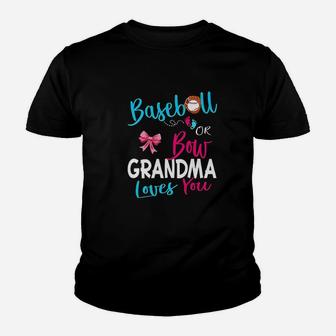 Gender Reveal Team Baseball Or Bow Grandma Loves You Gift Youth T-shirt | Crazezy AU