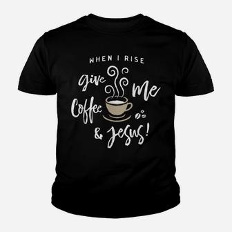 Give Me Coffee And Jesus Christian Youth T-shirt | Crazezy DE