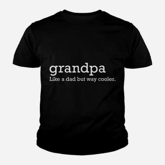 Grandpa Like A Dad But Way Cooler Youth T-shirt | Crazezy UK