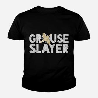 Grouse Slayer Funny Grouse Hunting Humor Youth T-shirt | Crazezy