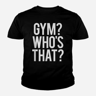 Gym Who's That Funny Gym Workout Pun Saying Weightlifting Youth T-shirt | Crazezy