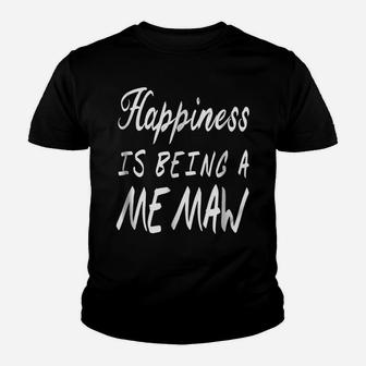 Happiness Is Being A Memaw Great Gifts For Grandmas Youth T-shirt | Crazezy CA