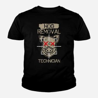 Hog Removal Technician Shirt Boar Hunting Pig Gift T Shirt Youth T-shirt | Crazezy