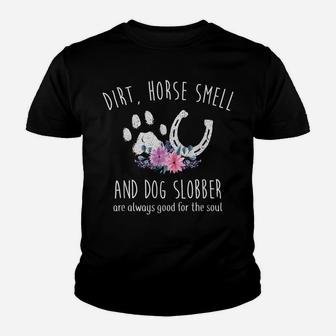 Horse Shirts For Women Horse Smell And Dog Slobber Youth T-shirt | Crazezy AU