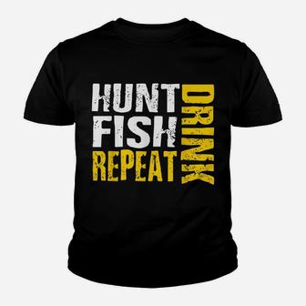 Hunt Fish Drink Repeat Funny Outdoor Sportsmen Youth T-shirt | Crazezy UK