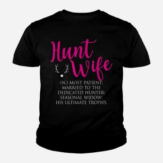 Hunt Wife Most Patient Married To The Dedicated Hunter Funny Youth T-shirt | Crazezy AU