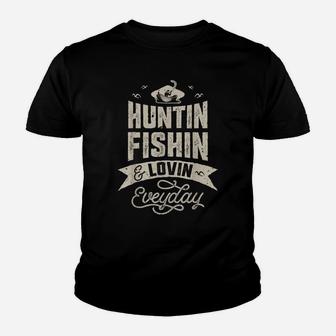 Huntin Fishin And Lovin Everyday T Shirt Hunting Fishing Tee Youth T-shirt | Crazezy AU