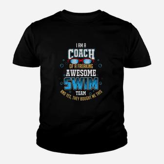 I Am A Coach Of A Freaking Awesome Swim Team T- Shirt Youth T-shirt | Crazezy DE