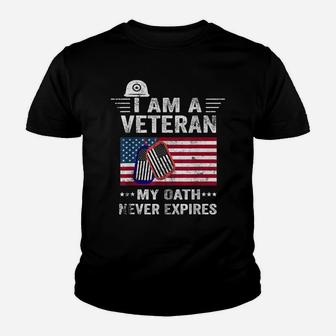 I Am A Veteran My Oath Never Expires-Patriotic Veterans Day Youth T-shirt | Crazezy