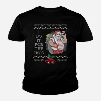 I Do It For The Hos Funny Christmas Santa Ugly Sweatshirt Youth T-shirt | Crazezy