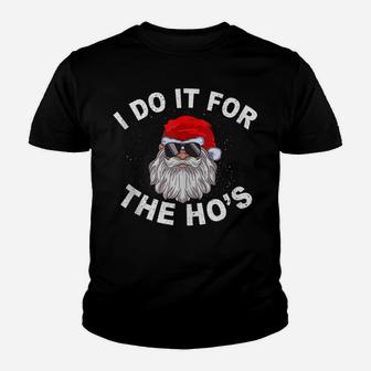 I Do It For The Hos Shirt Funny Santa Ugly Christmas In July Youth T-shirt | Crazezy