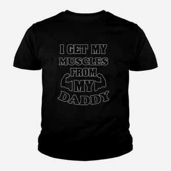 I Get My Muscles From Daddy Workout Gym Youth T-shirt | Crazezy