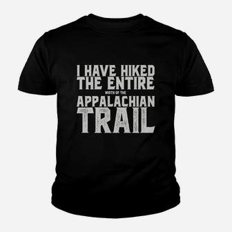 I Have Hiked The Entire Width Of The Appalachian Trail Youth T-shirt | Crazezy