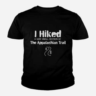 I Hiked A Very Small Section Of The Appalachian Trail Youth T-shirt | Crazezy
