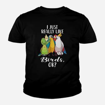 I Just Really Like Birds Parrot Cockatoo Budgerigar T Shirt Youth T-shirt | Crazezy