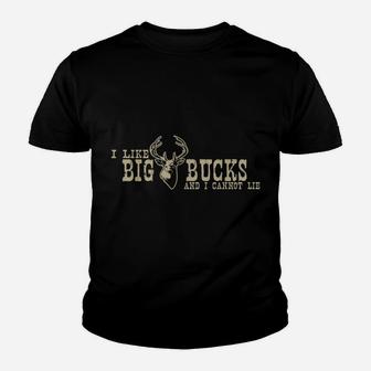 I Like Big Bucks And I Cannot Lie Funny Hunting Youth T-shirt | Crazezy