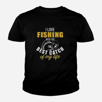 I Love Fishing With The Best Catch My Life Wife Girlfriend Youth T-shirt | Crazezy