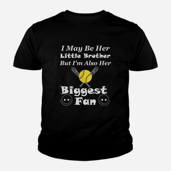 I May Be Her Little Brother Biggest Fan Softball Youth T-shirt | Crazezy AU