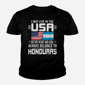 I May Live In Usa But My Heart Always Belongs To Honduras Youth T-shirt | Crazezy