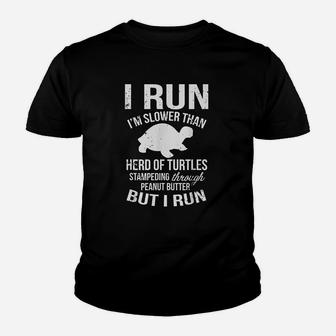 I Run Im Slow But I Run Funny Running Youth T-shirt | Crazezy