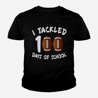I Tackled 100 Days Of School Football 100th Day Gifts Youth T-shirt | Crazezy