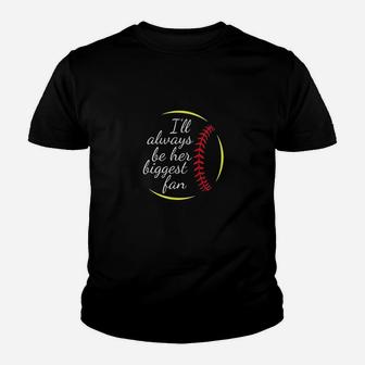 I Will Always Be Her Biggest Fan Softball Mom Youth T-shirt | Crazezy DE