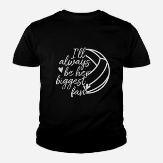 I Will Always Be Her Biggest Fan Volleyball Mom Dad Youth T-shirt | Crazezy UK