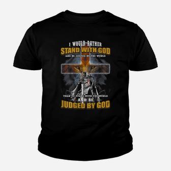 I Would Rather Stand With God Youth T-shirt | Crazezy CA