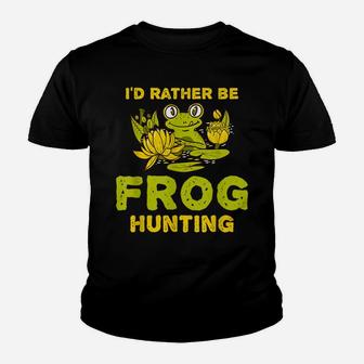 I'd Rather Be Frog Hunting Frog Lover Gift Youth T-shirt | Crazezy