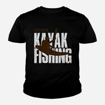 Id Rather Be Kayak Fishing Cute Love To Kayak Gift Youth T-shirt | Crazezy AU