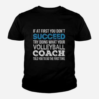 If At First You Dont Succeed Funny Volleyball Coach Youth T-shirt | Crazezy