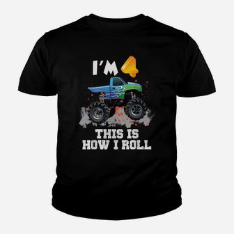 I'm 4 This Is How I Roll Monster Truck 4Th Birthday Youth T-shirt | Crazezy DE