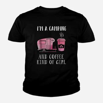 Im A Camping And Coffee Kind Of Girl Camping Lover Youth T-shirt | Crazezy AU