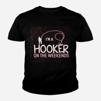 Im A Hooker On The Weekends Funny Fishing Youth T-shirt | Crazezy DE