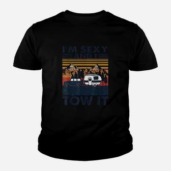 Im And I Tow It Funny Caravan Camping Rv Trailer Youth T-shirt | Crazezy DE
