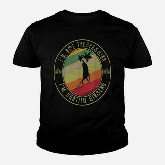 I'm Not Trespassing I'm Hunting Ginseng Leaves Hunter Lover Youth T-shirt | Crazezy