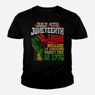 July 4Th Juneteenth 1865 Because My Ancestors Youth T-shirt | Crazezy AU