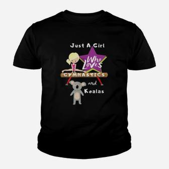 Just A Girl Who Loves Gymnastics And Koala Youth T-shirt | Crazezy CA