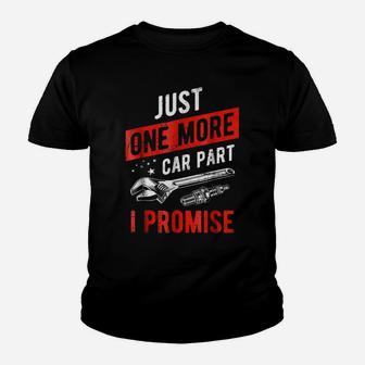 Just One More Car Part I Promise - Gear Head Tee Youth T-shirt | Crazezy