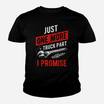 Just One More Truck Part I Promise - Pickup SUV Gear Youth T-shirt | Crazezy