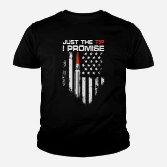 Just The Tip I Promise American Flag Veteran Youth T-shirt | Crazezy